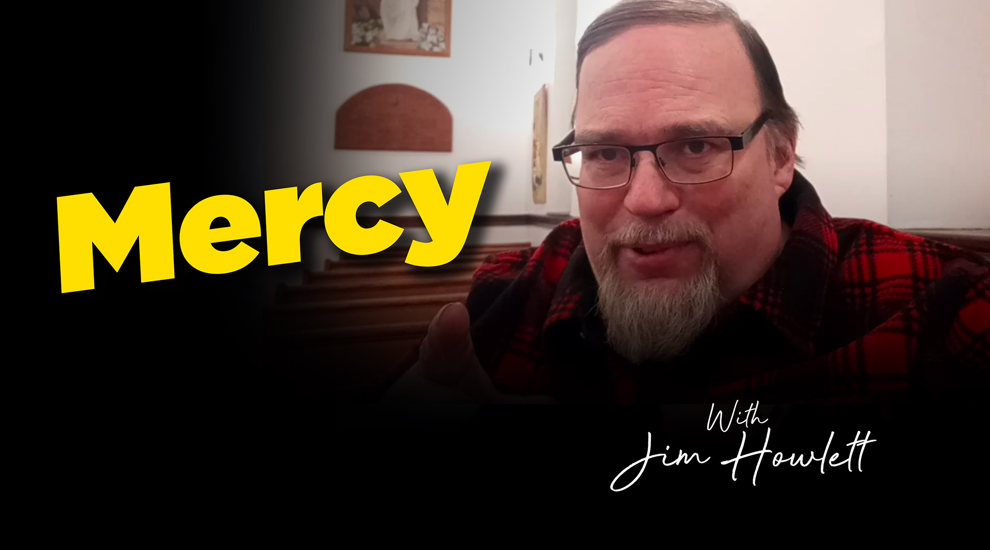 Jim Howlett on Mercy
