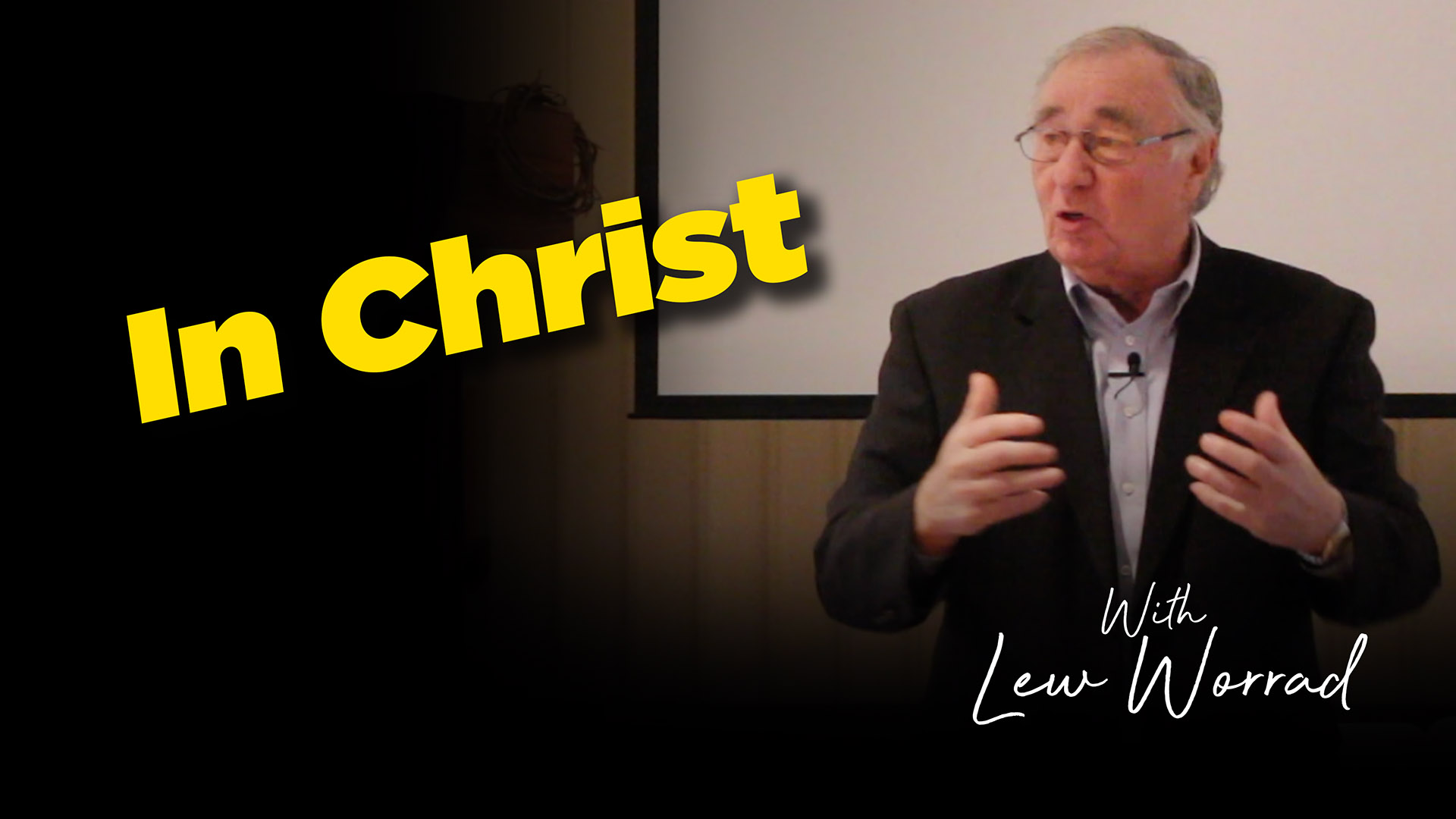 In Christ with Lew Worrad