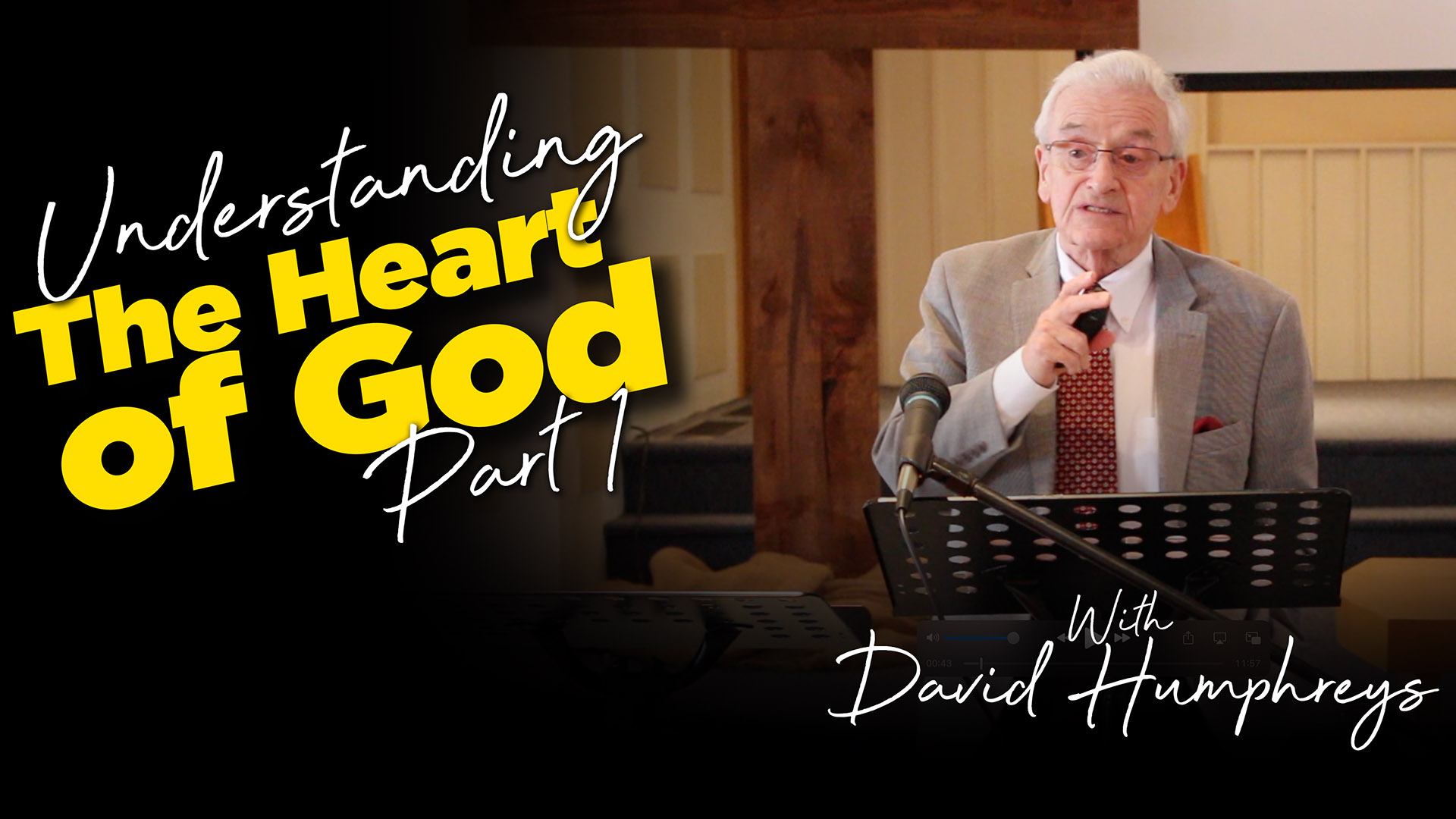 Understanding the Heart of God Part 1 - David Humphreys