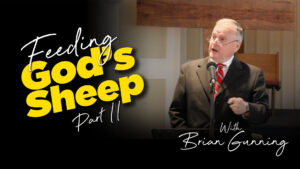 Feeding God's Sheep Part 2 : Brian Gunning
