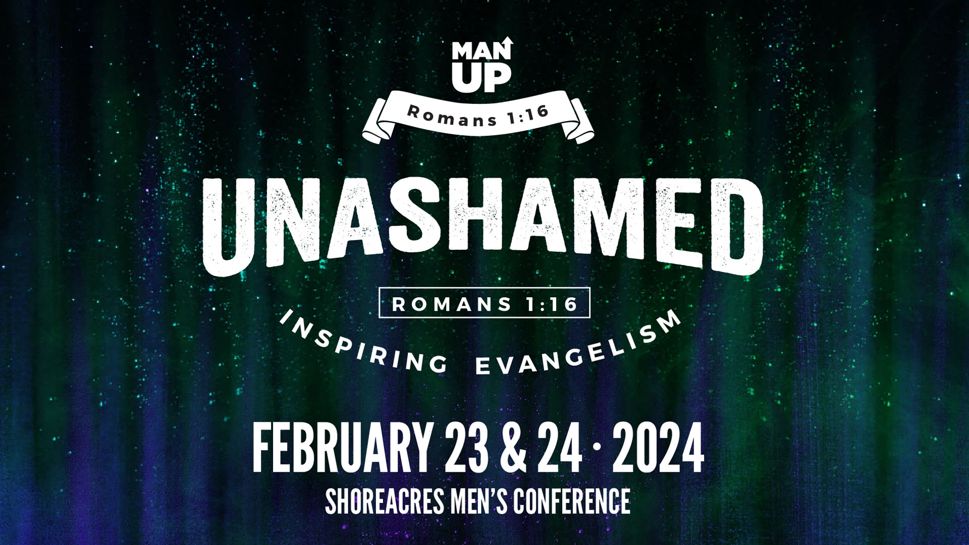Shoreacres ManUp Mens Conference 2024 - February 23-24