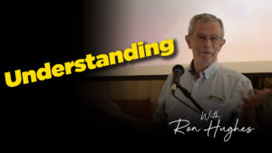 Understanding with Ron Hughes
