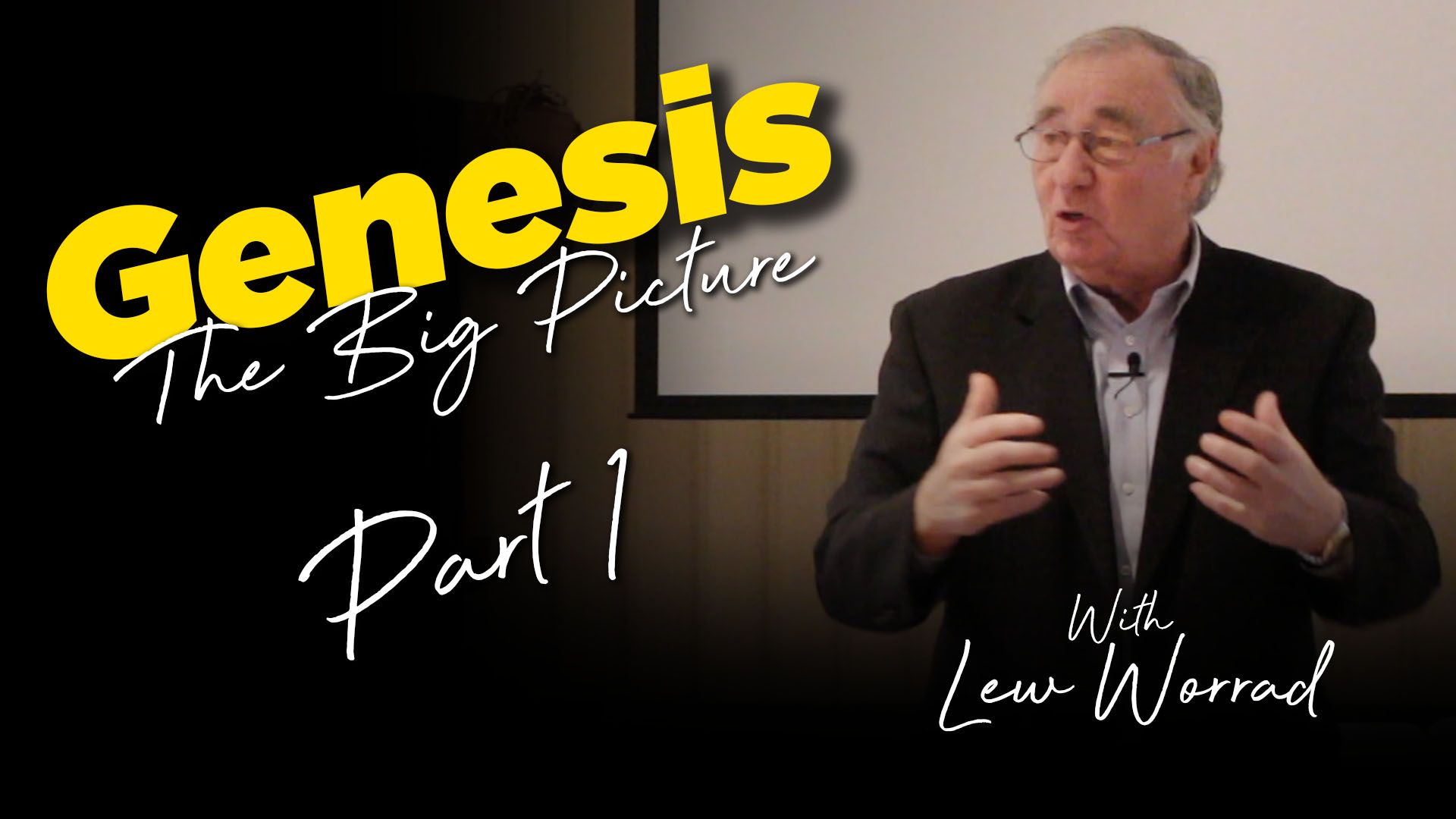 Genesis: The Big Picture Part 1