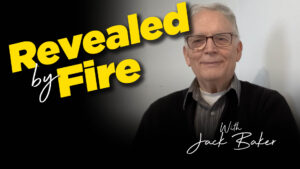 Revealed By Fire : Jack Baker - 1 Corinthians 3
