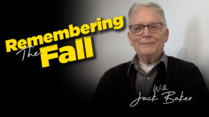 Remembering the Fall : Jack Baker