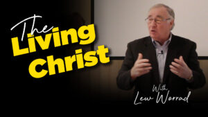 The Living Christ : Lew Worrad