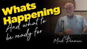 Mark Penman : Whats Happening. And, what to be ready for