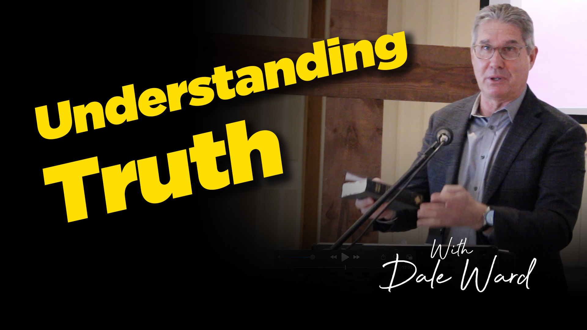 Dale Ward : Understanding Truth