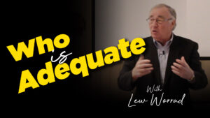Lew Worrad : Who Is Adequate