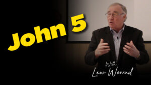 Lew Worrd : John Chapter 5