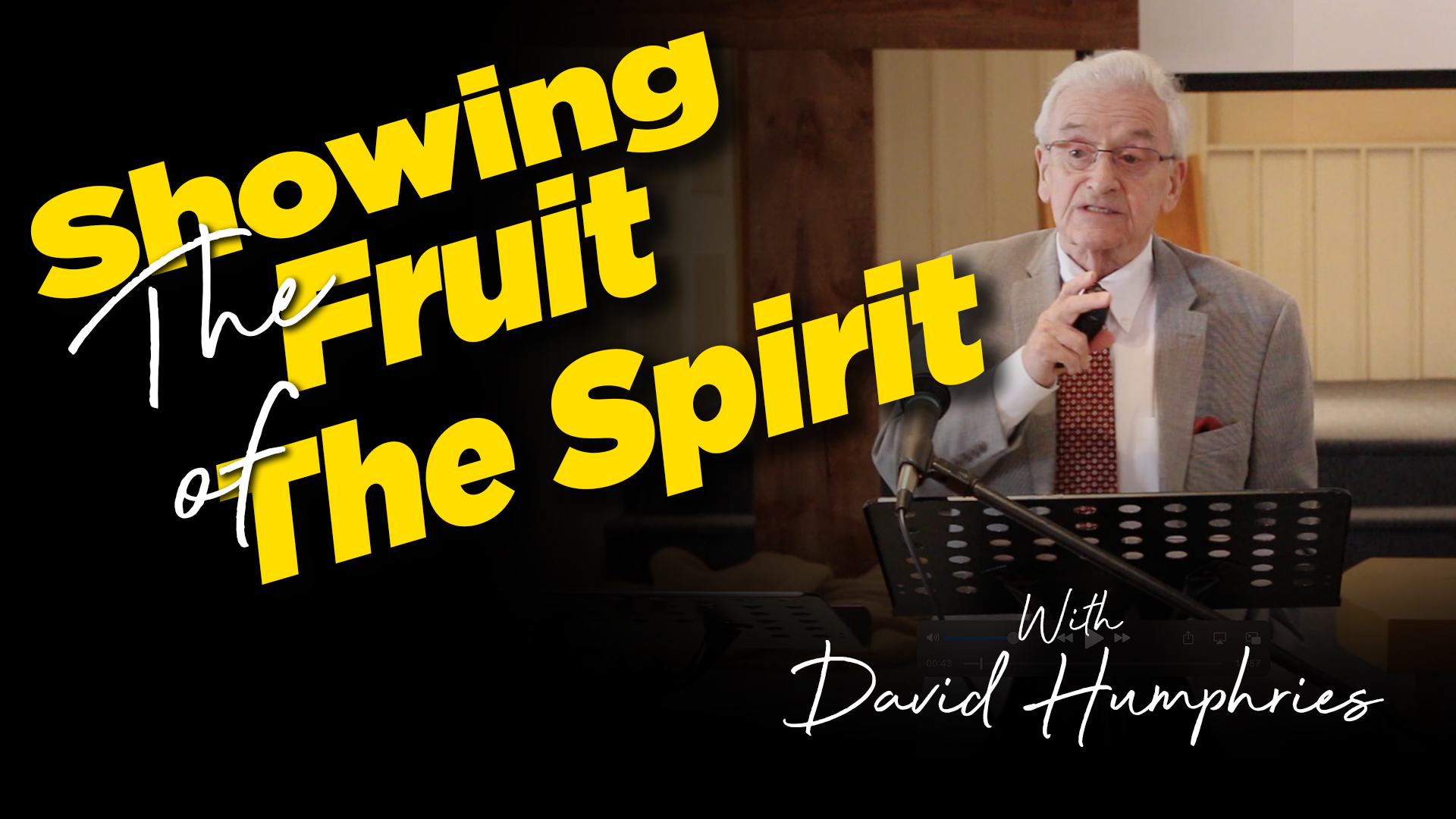 David Humphries : Showing The Fruit of the Spirit